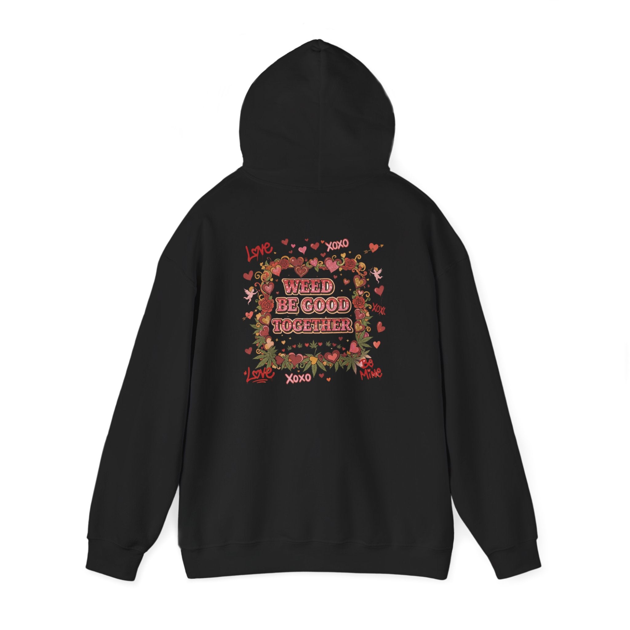 Weed Be Good Together Hoodie