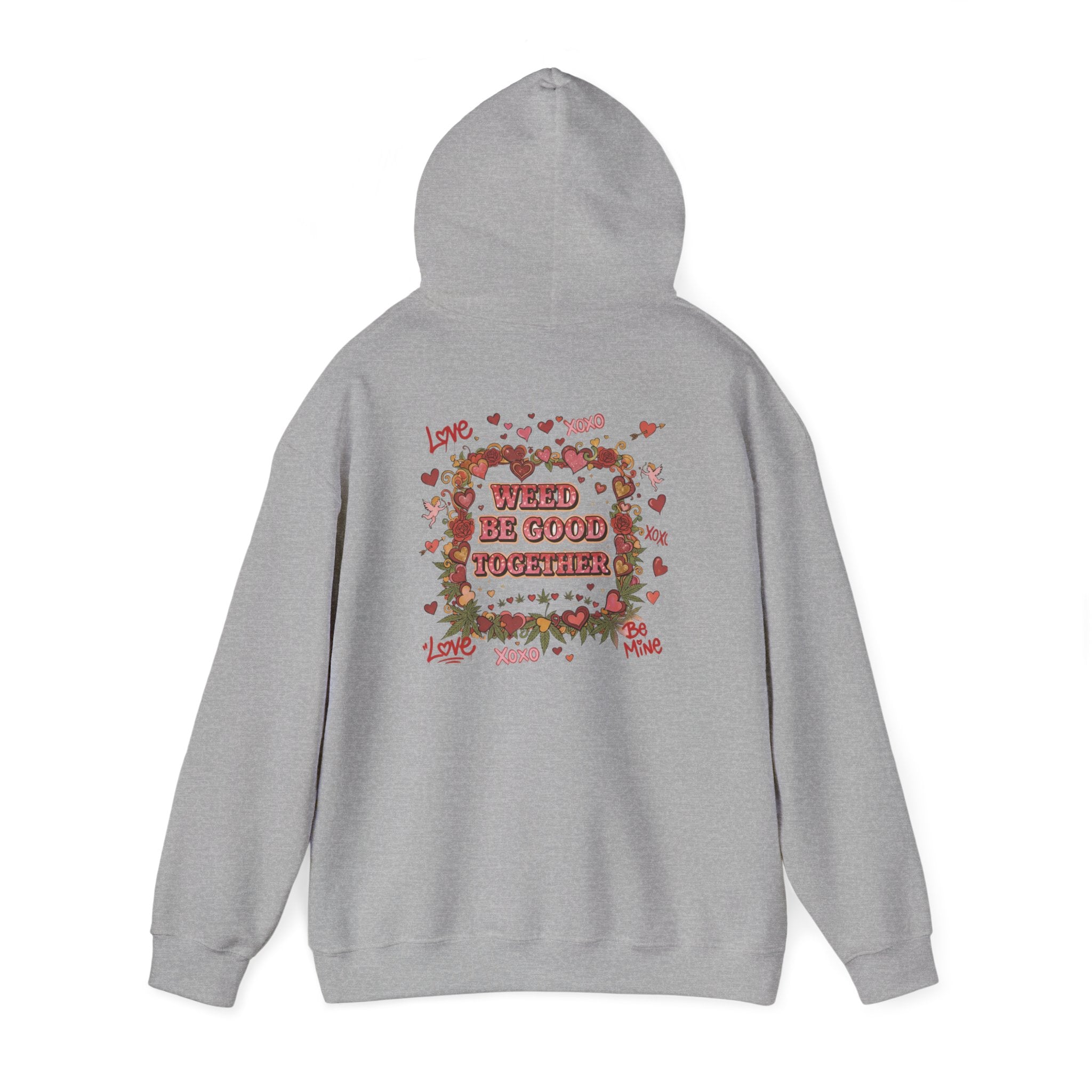 Weed Be Good Together Hoodie